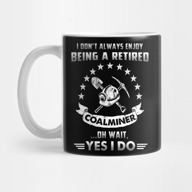 Funny Retired Coal Miner by White Martian